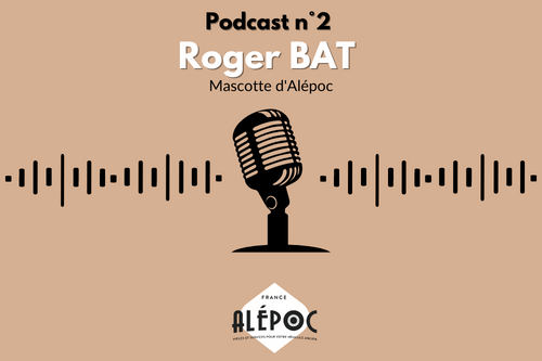 Podcast N°2 : Roger, Mascotte d'Alépoc Alepoc